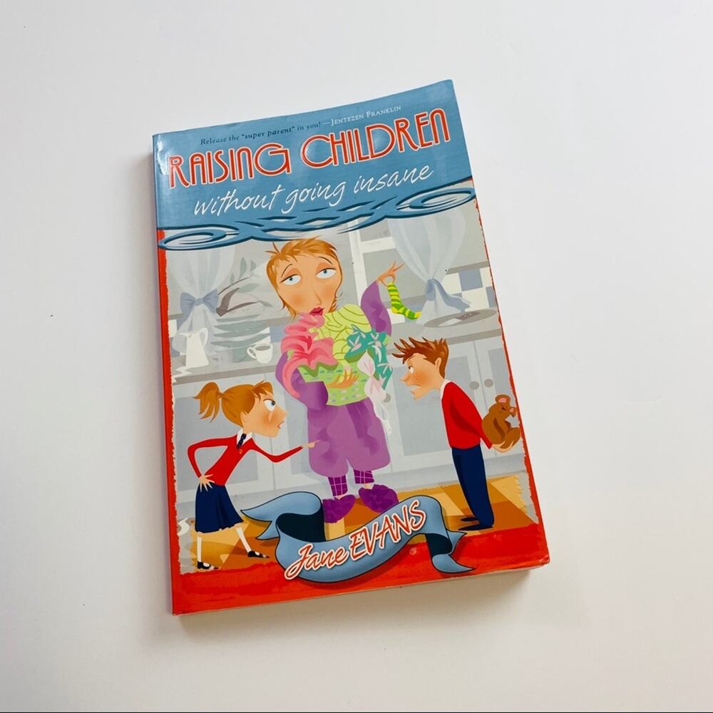 Raising Children Without Going Insane by Jane Evans ISBN 9780883687246